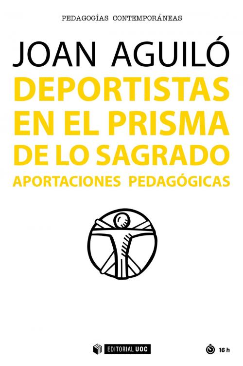 Cover of the book Deportistas en el prisma de lo sagrado. Aportaciones pedagógicas by Joan Aguió, Editorial UOC, S.L.