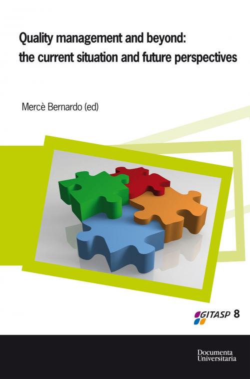 Cover of the book Quality management and beyond: the current situation and future perspectives by Bernardo Vilamitjana, Mercè, Documenta Universitaria