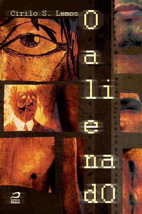 Cover of the book O Alienado by Cirilo S. Lemos, Editora Draco