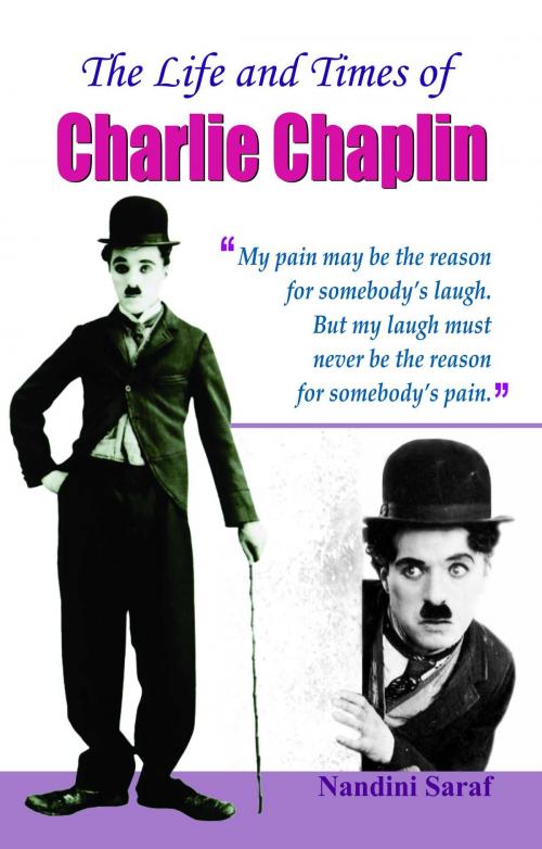 Cover of the book The Life and Times of Charlie Chaplin by Nandini Saraf, Prabhat Prakashan