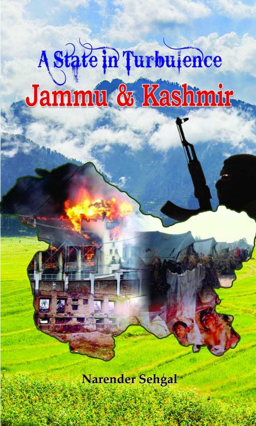 Cover of the book A State In Turbulence Jammu & Kashmir by Narender Sehgal, Prabhat Prakashan