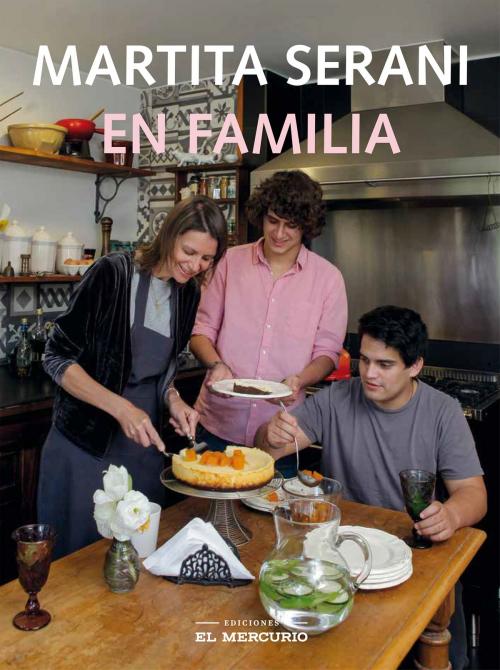 Cover of the book Martita Serani en familia by Martita Serani, Ediciones El Mercurio
