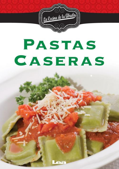 Cover of the book Pastas caseras by Ponttiroli, Mónica, Ediciones LEA