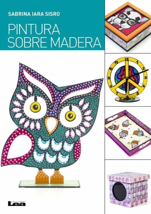 Cover of the book Pintura sobre madera by Sabrina Sisro, Ediciones LEA