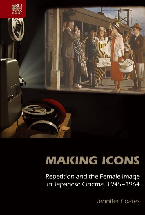 Cover of the book Making Icons by Hong Kong University Press, Hong Kong University Press