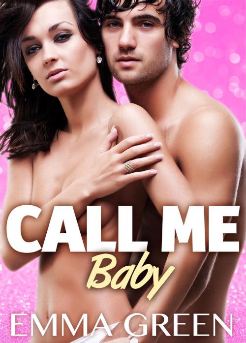 Cover of the book Call Me Baby 6 (Versione Italiana) by Emma Green, Addictive Publishing