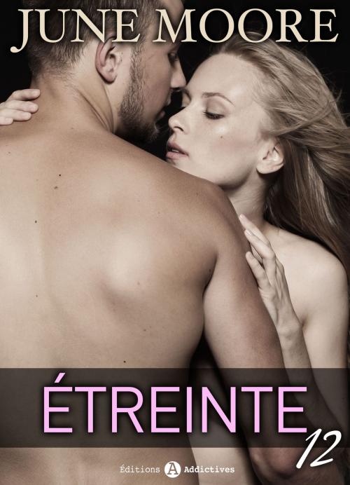 Cover of the book Étreinte 12 by June Moore, Editions addictives