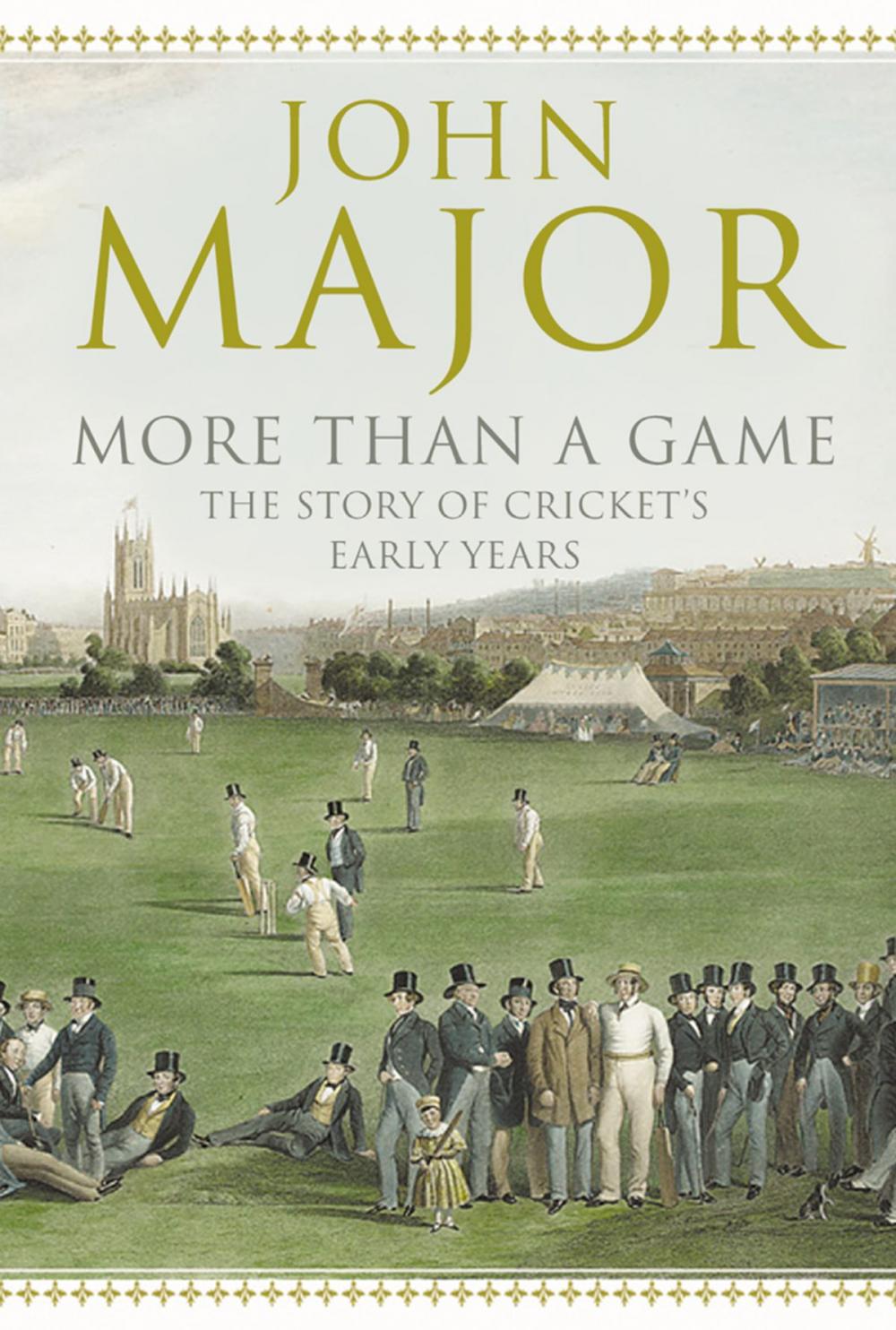 Big bigCover of More Than A Game: The Story of Cricket's Early Years