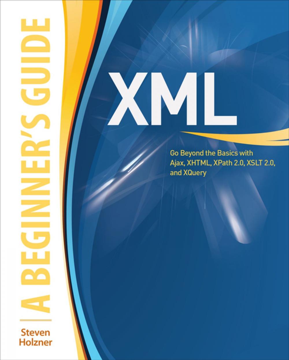 Big bigCover of XML: A Beginner's Guide