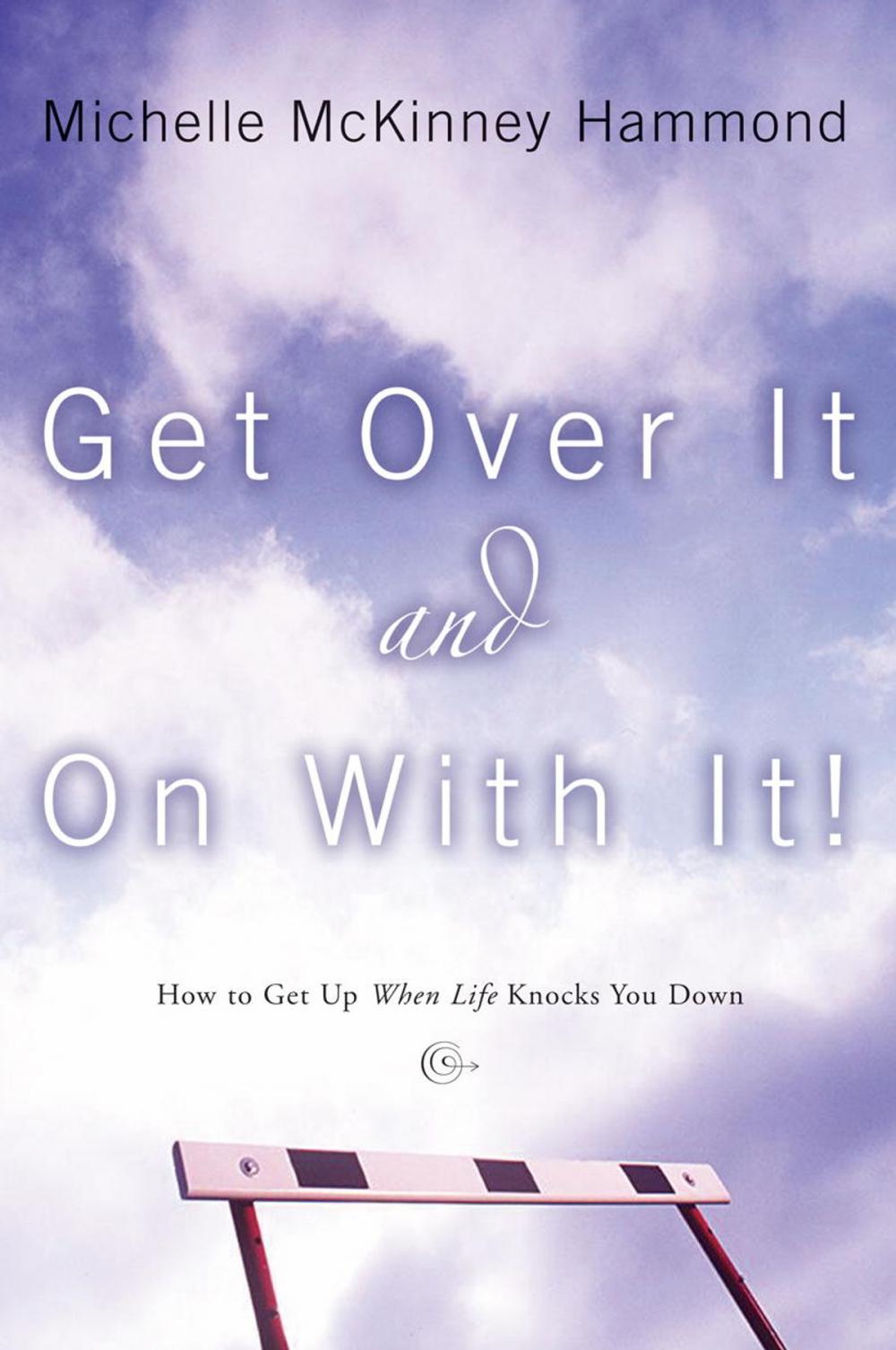 Big bigCover of Get Over It and On with It