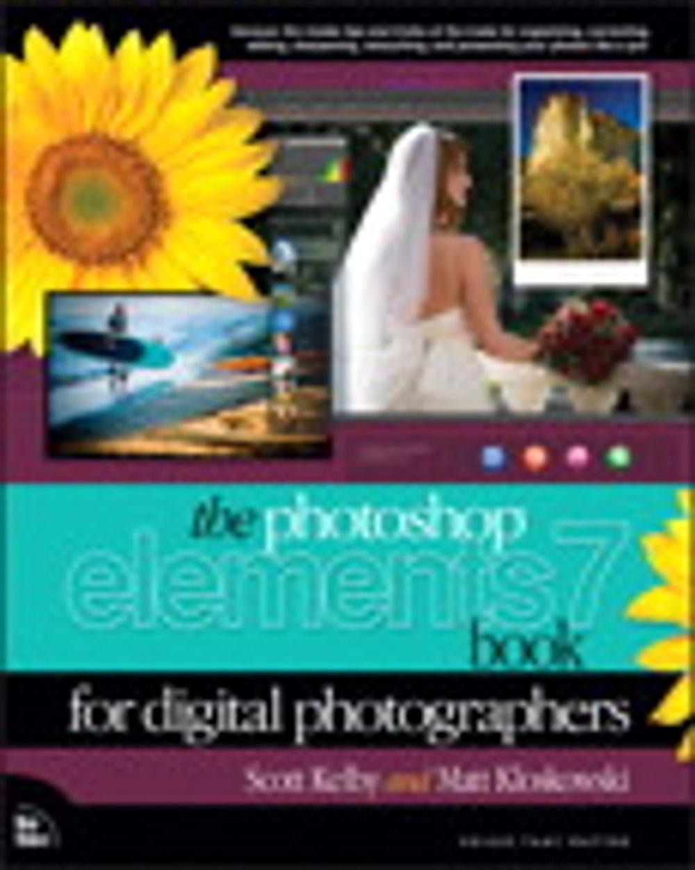 Big bigCover of The Photoshop Elements 7 Book for Digital Photographers