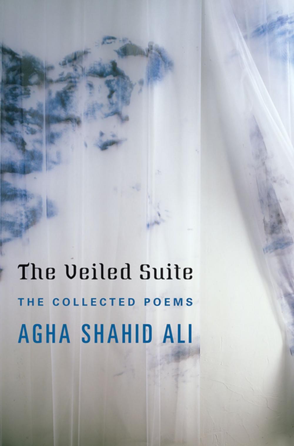 Big bigCover of The Veiled Suite: The Collected Poems