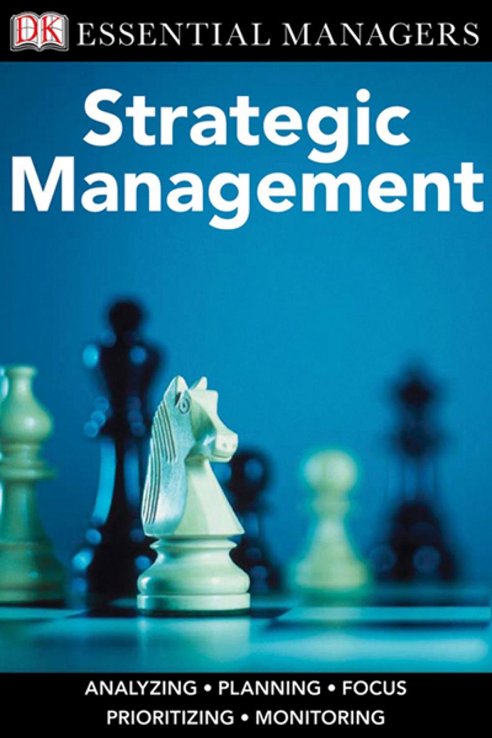 Big bigCover of DK Essential Managers: Strategic Management