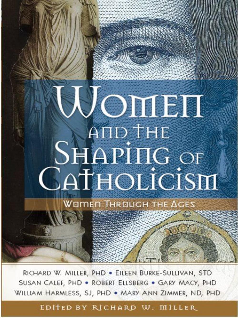 Big bigCover of Women and the Shaping of Catholicism