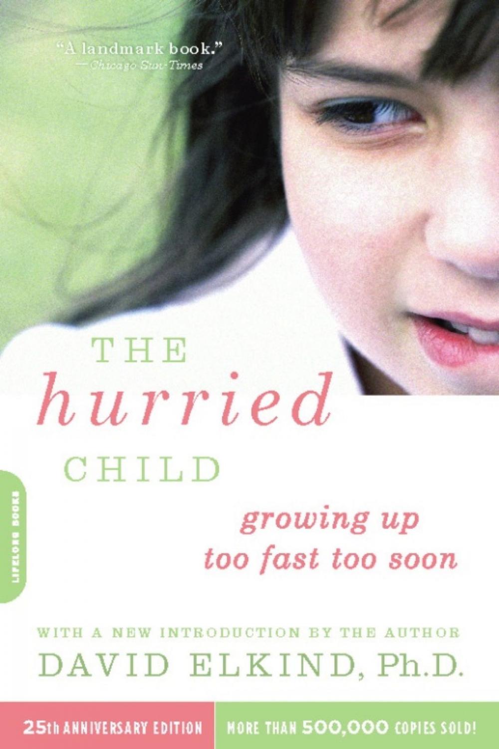 Big bigCover of The Hurried Child, 25th anniversary edition