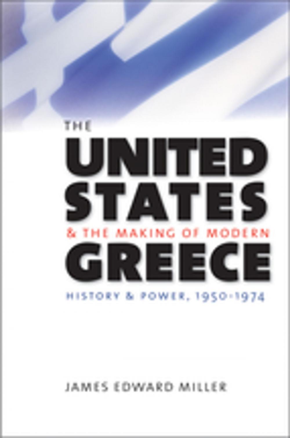 Big bigCover of The United States and the Making of Modern Greece