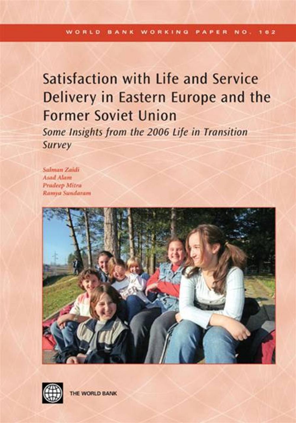 Big bigCover of Satisfaction With Life And Service Delivery In Eastern Europe And The Former Soviet Union: Some Insights From The 2006 Life In Transition Survey