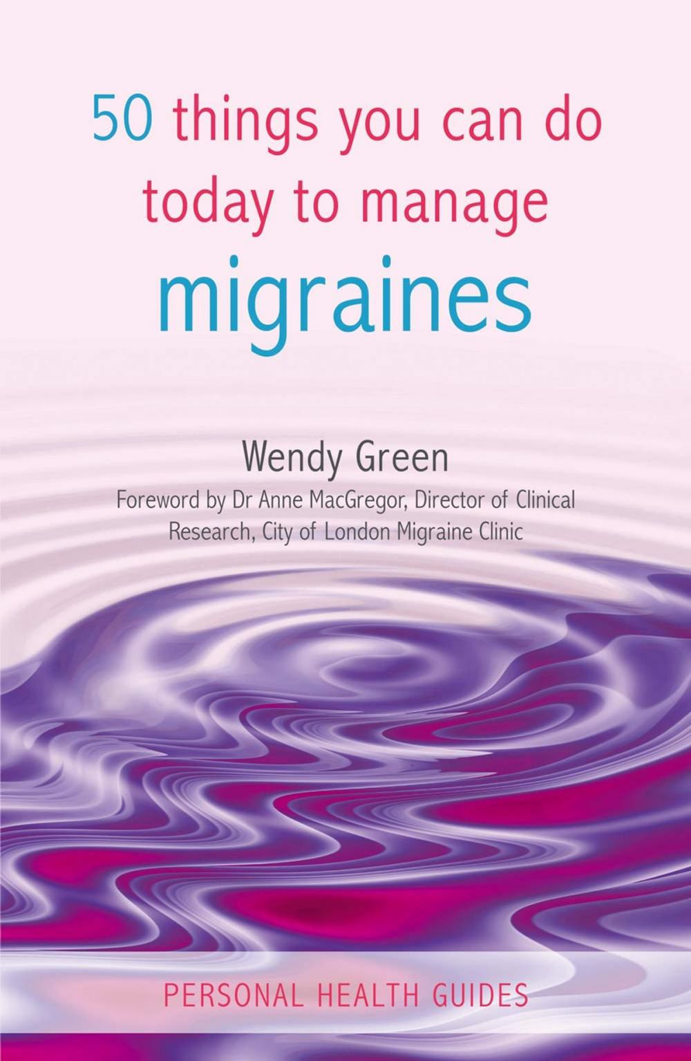 Big bigCover of 50 Things You Can Do Today to Manage Migraines