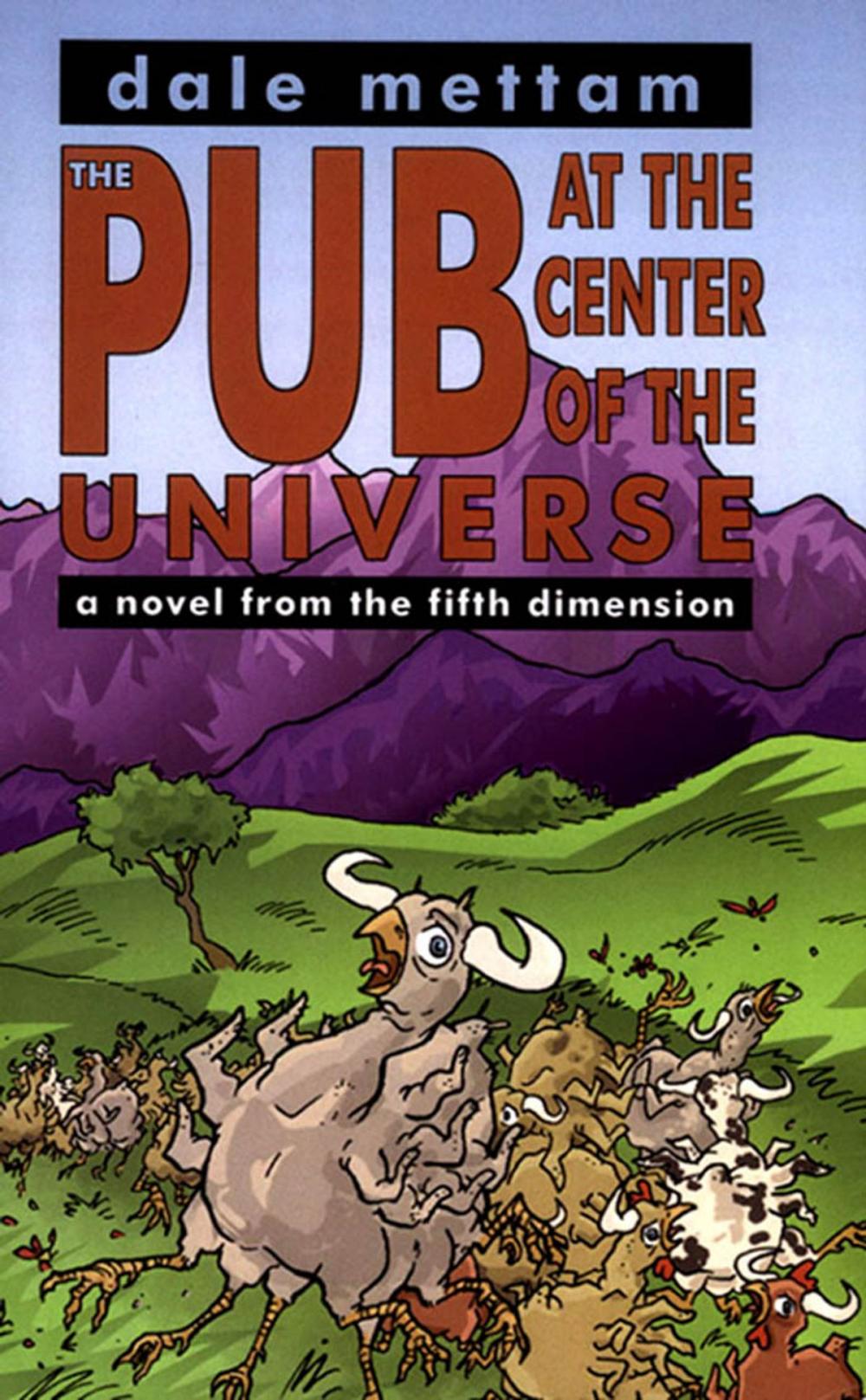 Big bigCover of The Pub at the Center of the Universe: a novel from the fifth dimension