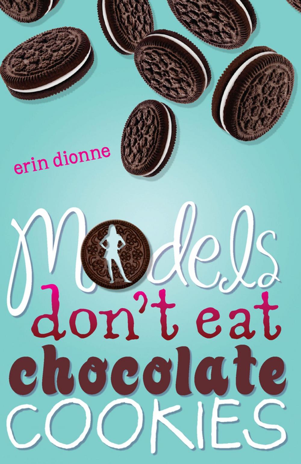 Big bigCover of Models Don't Eat Chocolate Cookies