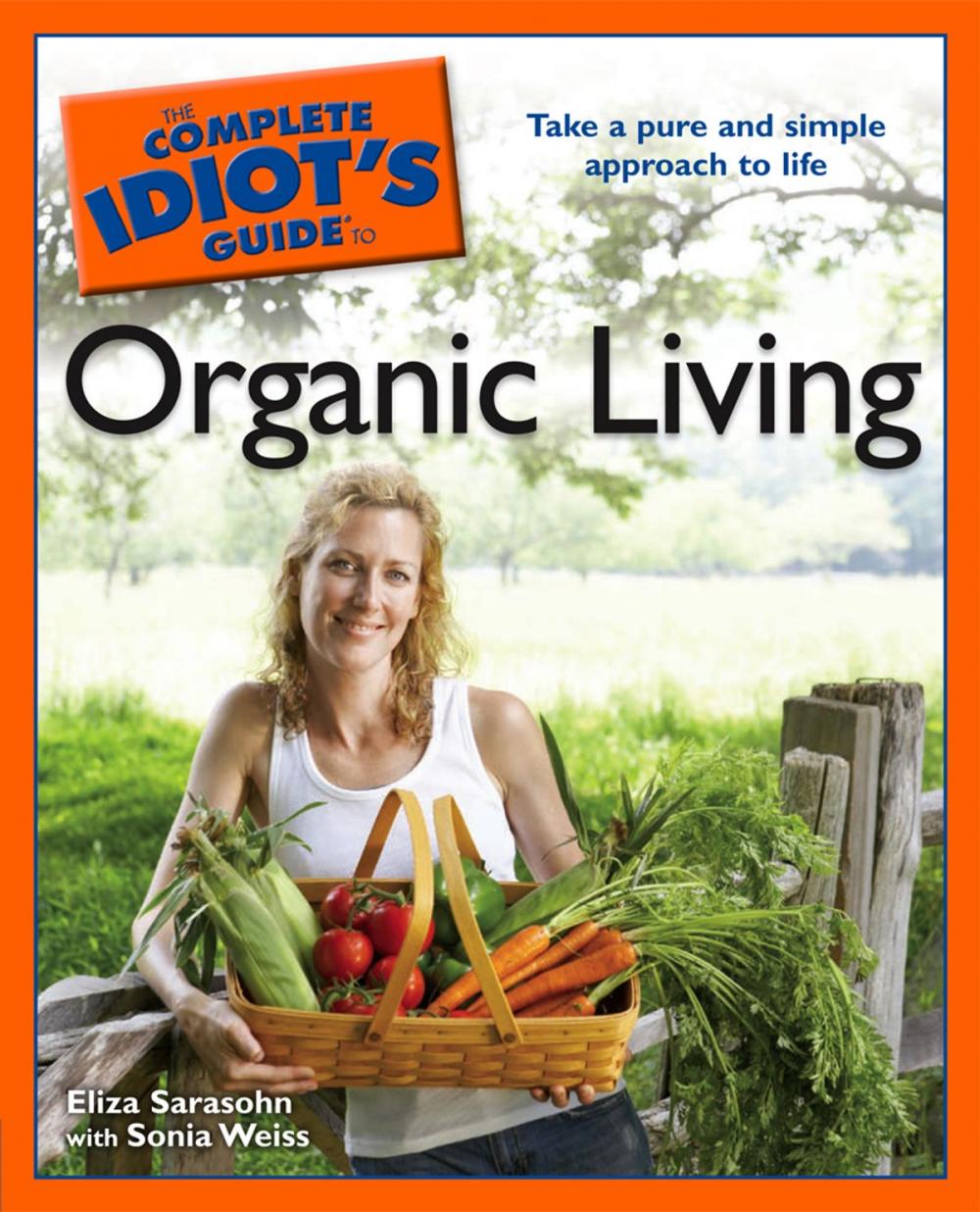 Big bigCover of The Complete Idiot's Guide to Organic Living