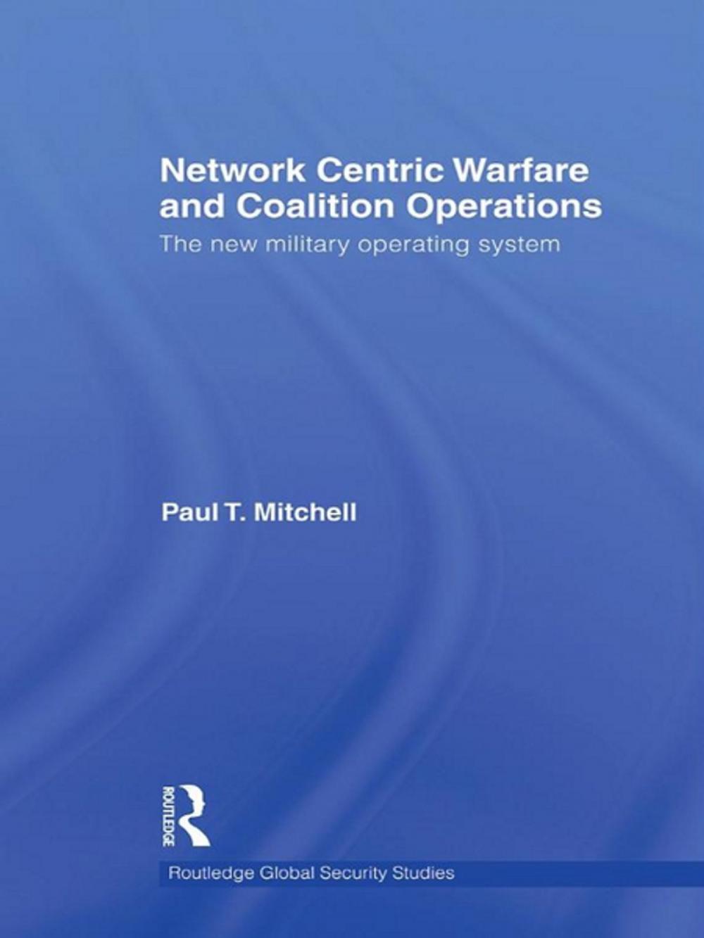 Big bigCover of Network Centric Warfare and Coalition Operations