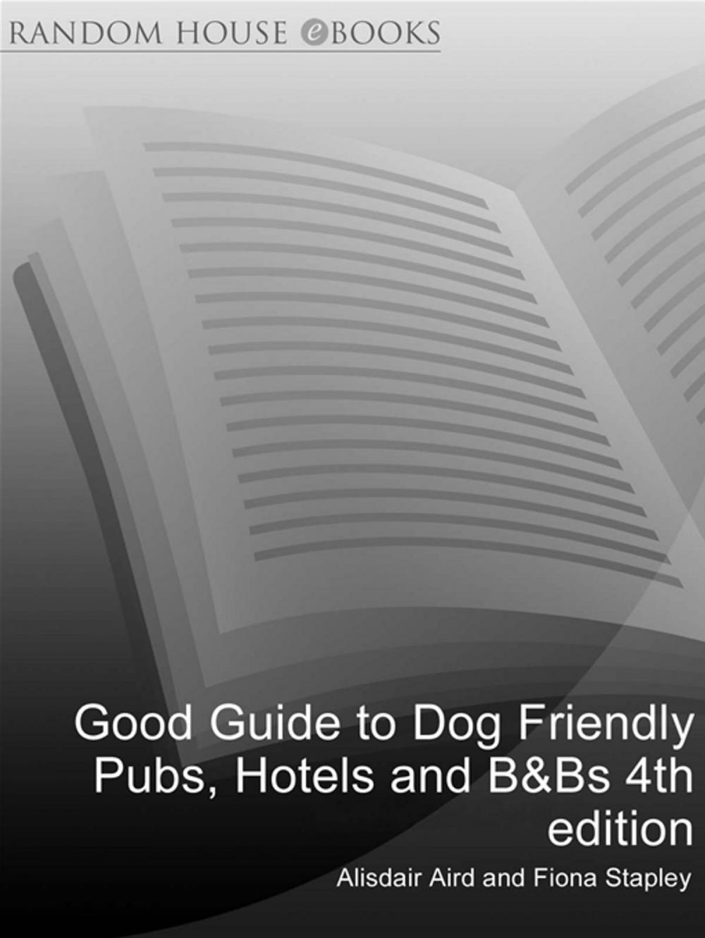 Big bigCover of Good Guide to Dog Friendly Pubs, Hotels and B&Bs 4th edition