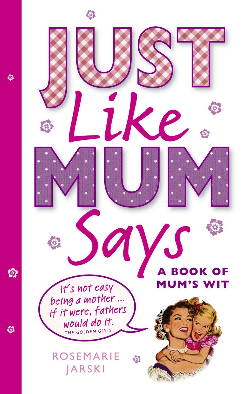 Big bigCover of Just Like Mum Says