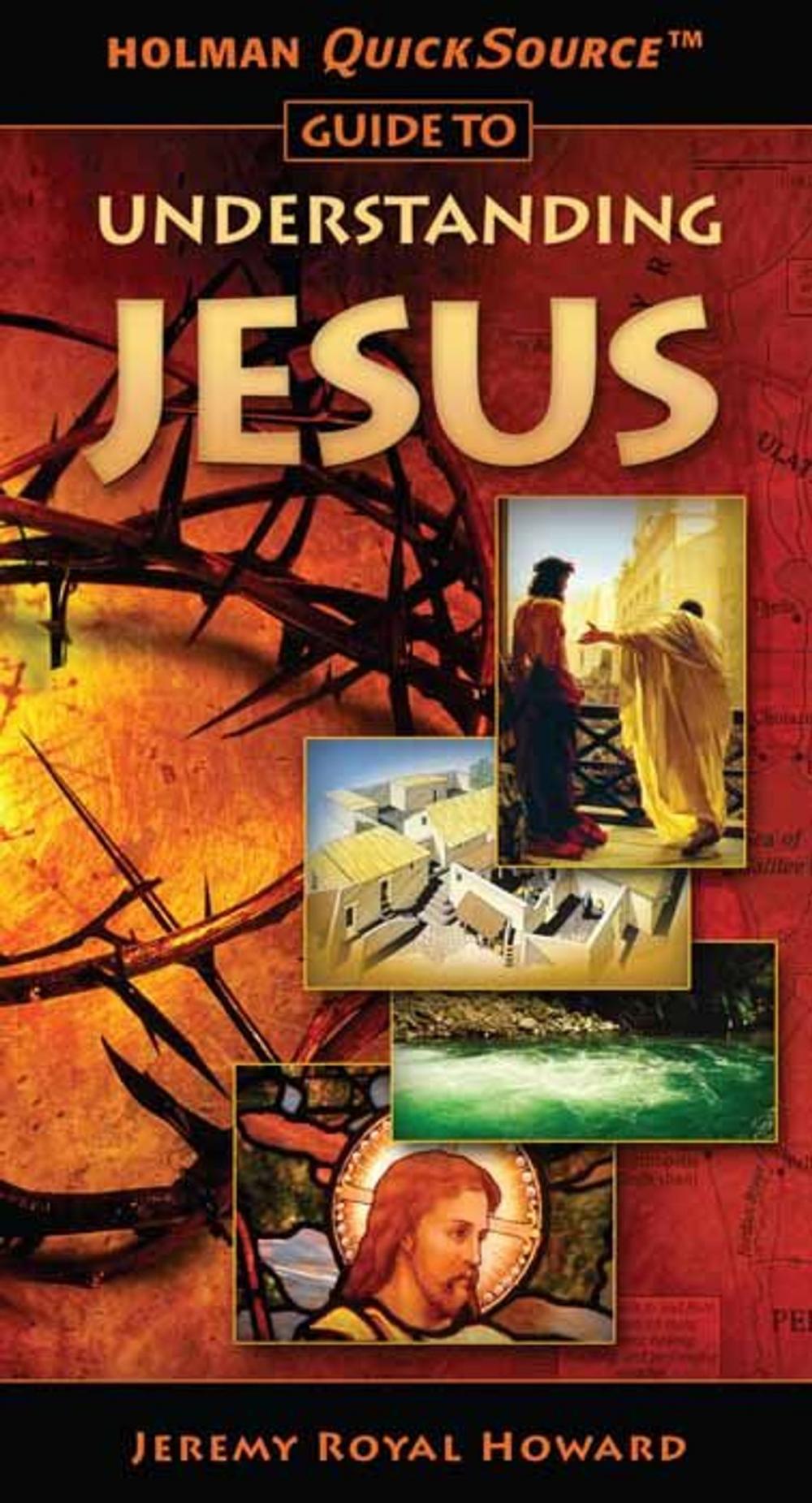 Big bigCover of Holman QuickSource Guide to Understanding Jesus