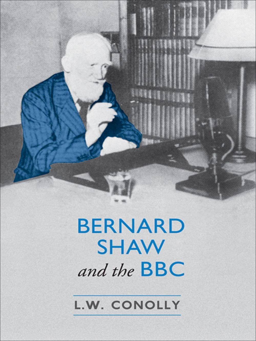 Big bigCover of Bernard Shaw and the BBC