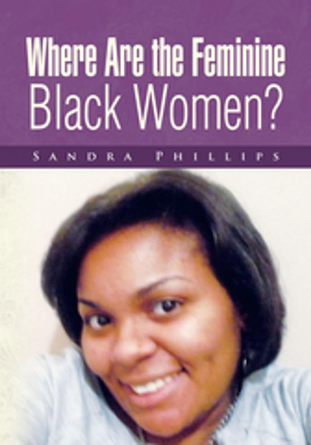 Big bigCover of Where Are the Feminine Black Women?