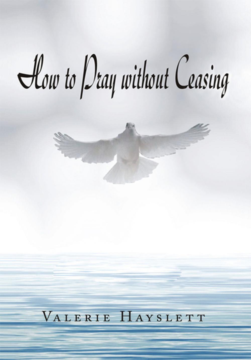 Big bigCover of How to Pray Without Ceasing