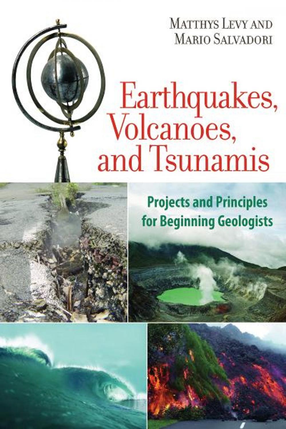 Big bigCover of Earthquakes, Volcanoes, and Tsunamis