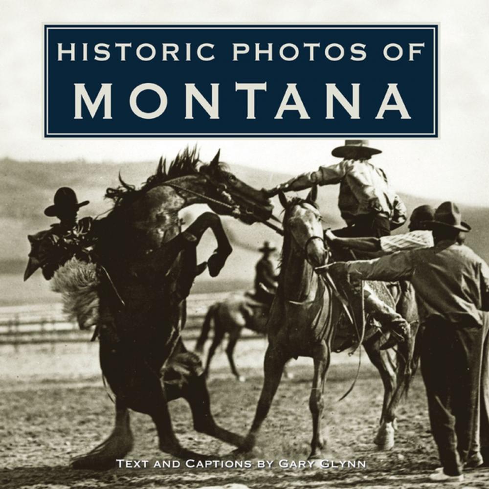 Big bigCover of Historic Photos of Montana