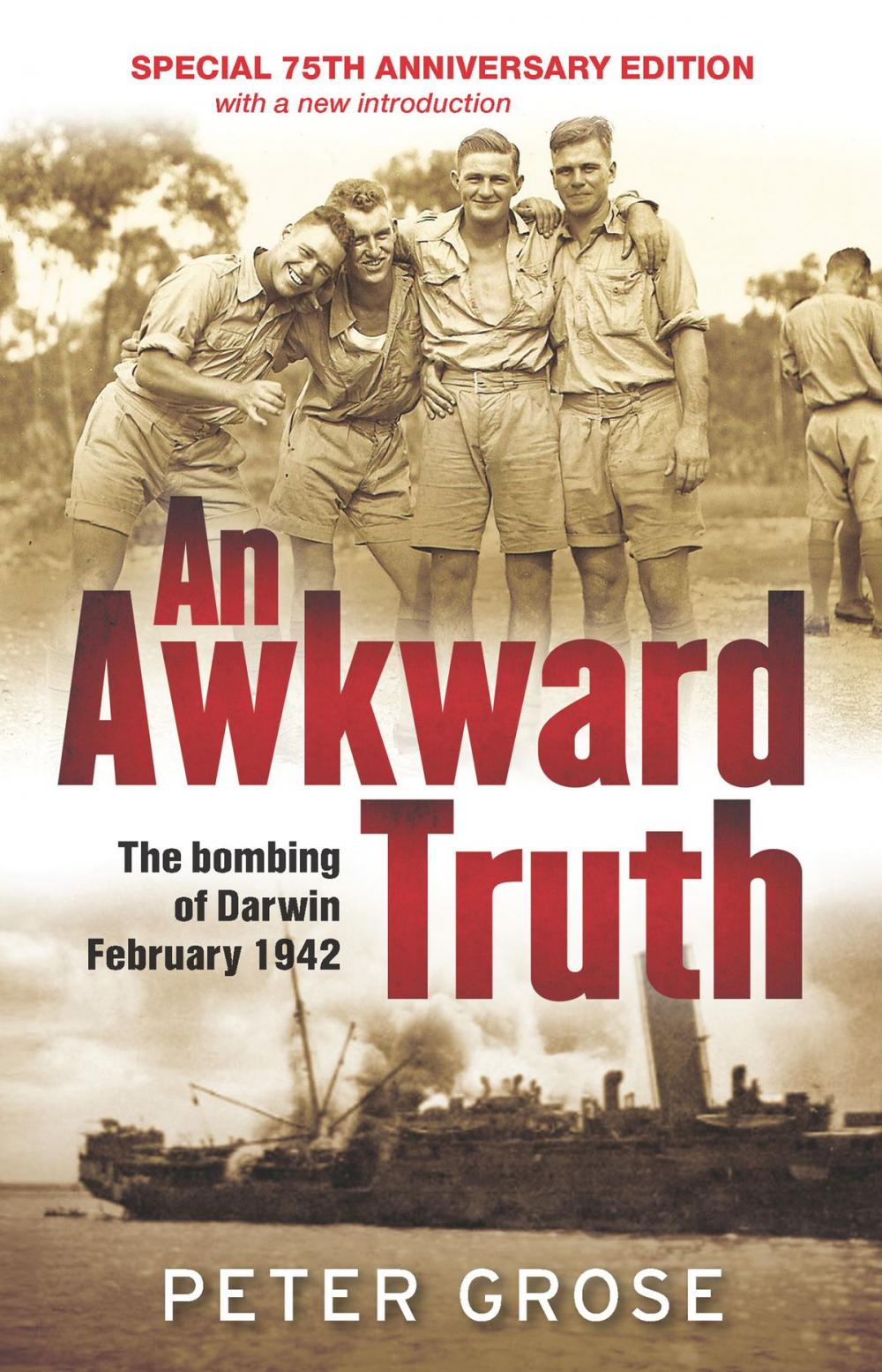 Big bigCover of An Awkward Truth: The bombing of Darwin, February 1942