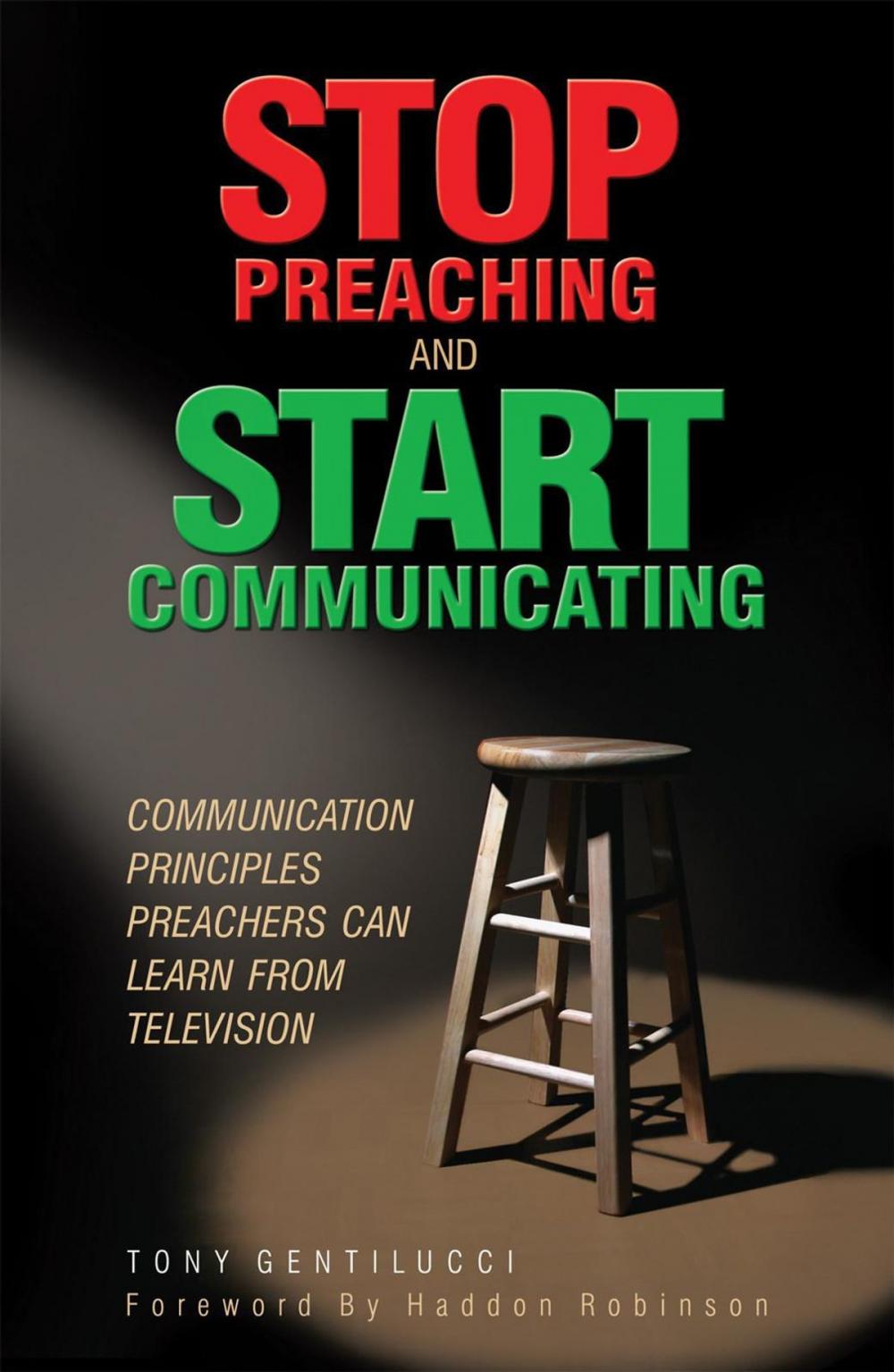 Big bigCover of Stop Preaching and Start Communicating