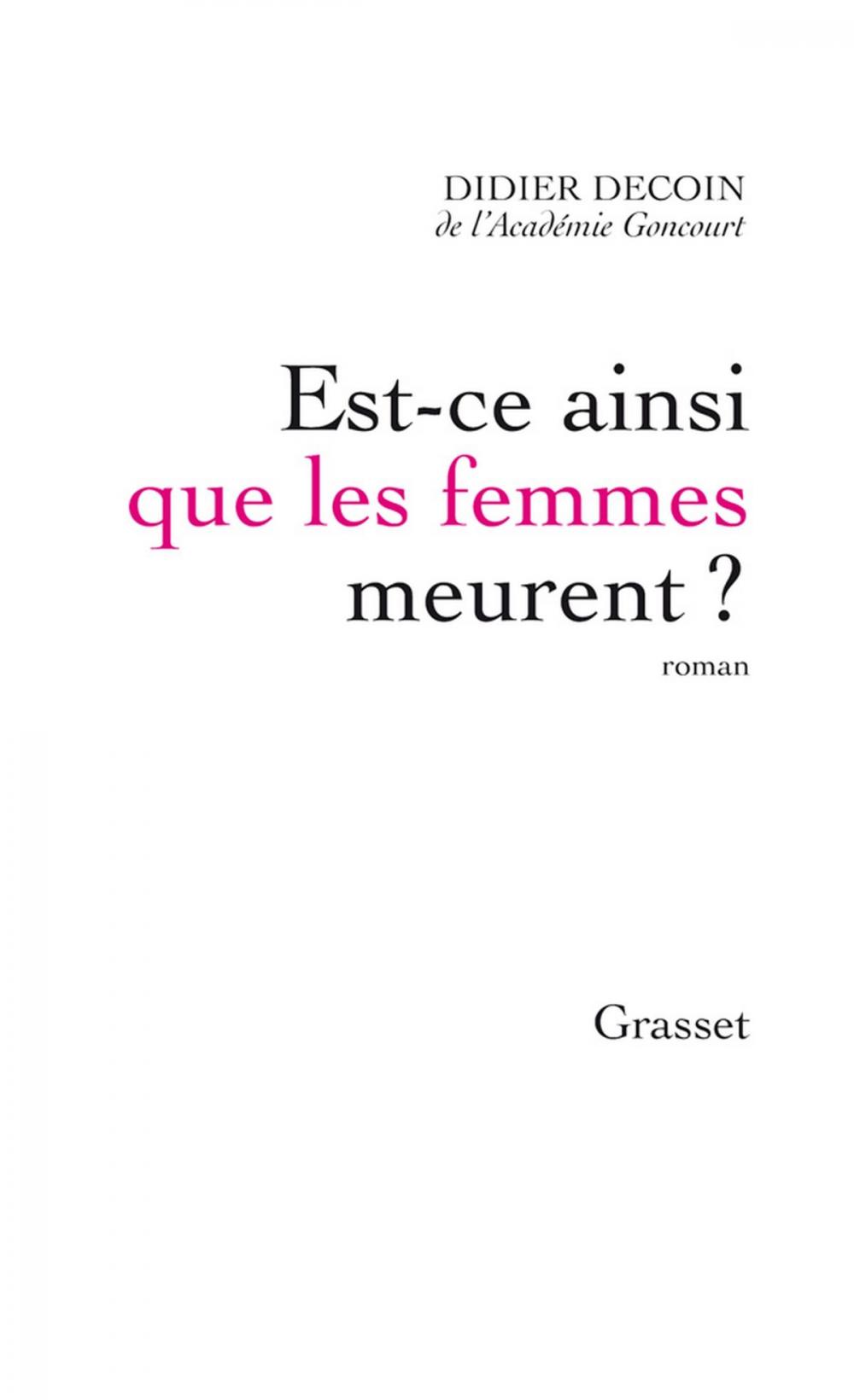 Big bigCover of Est-ce ainsi que les femmes meurent ?