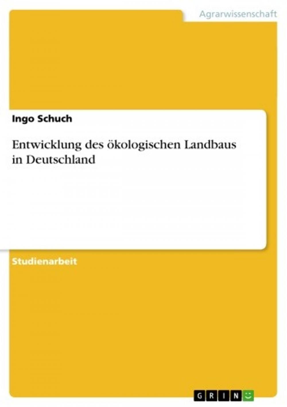 Big bigCover of Entwicklung des ökologischen Landbaus in Deutschland