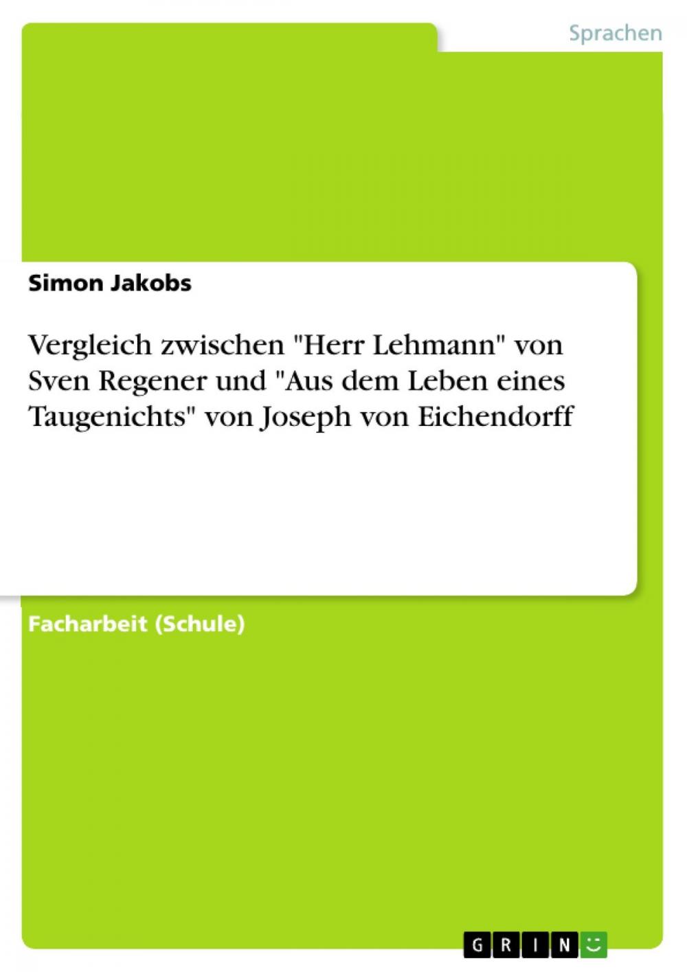 Big bigCover of Vergleich zwischen 'Herr Lehmann' von Sven Regener und 'Aus dem Leben eines Taugenichts' von Joseph von Eichendorff