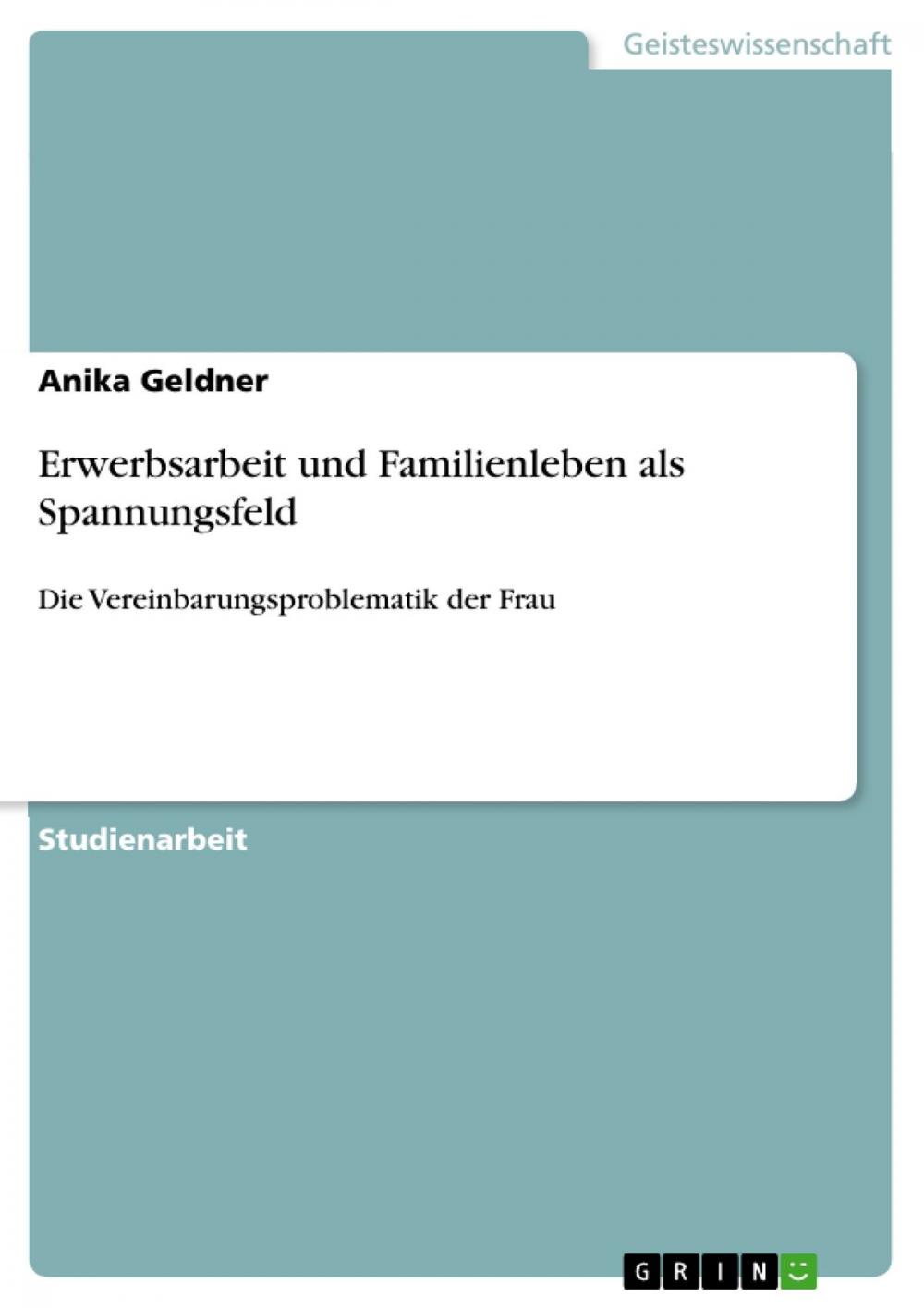 Big bigCover of Erwerbsarbeit und Familienleben als Spannungsfeld