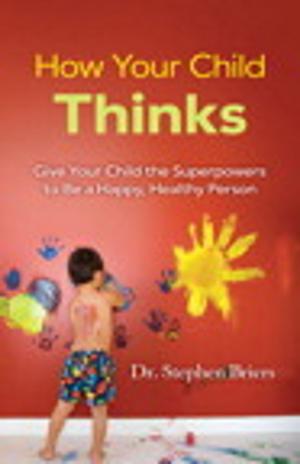 Cover of the book How Your Child Thinks by William Stanek