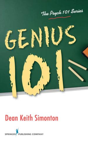 Cover of the book Genius 101 by Katherine Renpenning, MScN, Susan Gebhardt Taylor, MSN, PhD, FAAN, Judith M. Pickens, PhD, RN