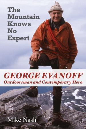 Cover of the book The Mountain Knows No Expert by Ernest F. Monnon