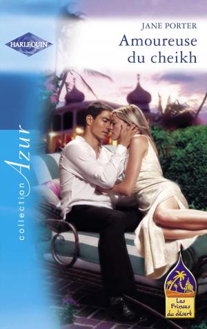 Cover of the book Amoureuse du cheikh (Harlequin Azur) by Margot Early