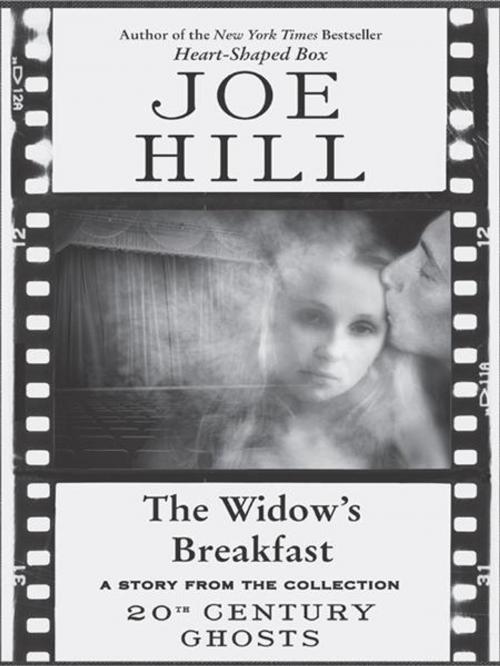 Cover of the book The Widow's Breakfast by Joe Hill, William Morrow