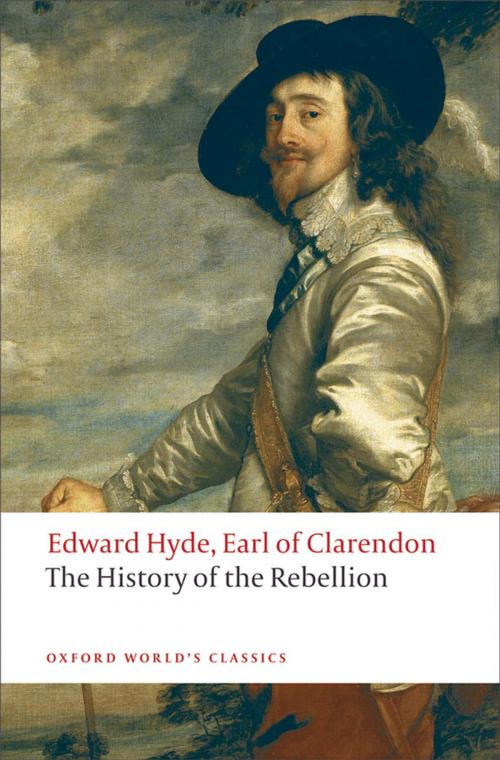 Cover of the book The History of the Rebellion: A new selection by Edward Hyde, Earl of Clarendon, OUP Oxford