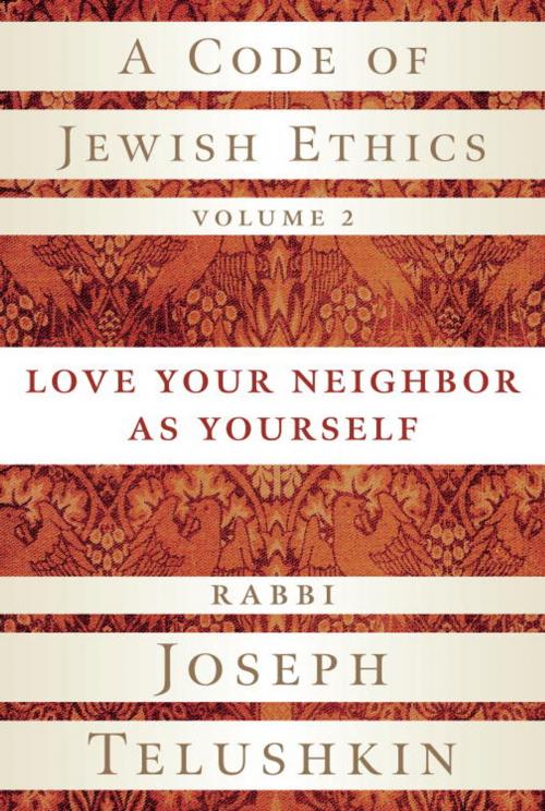 Cover of the book A Code of Jewish Ethics, Volume 2 by Rabbi Joseph Telushkin, Potter/Ten Speed/Harmony/Rodale