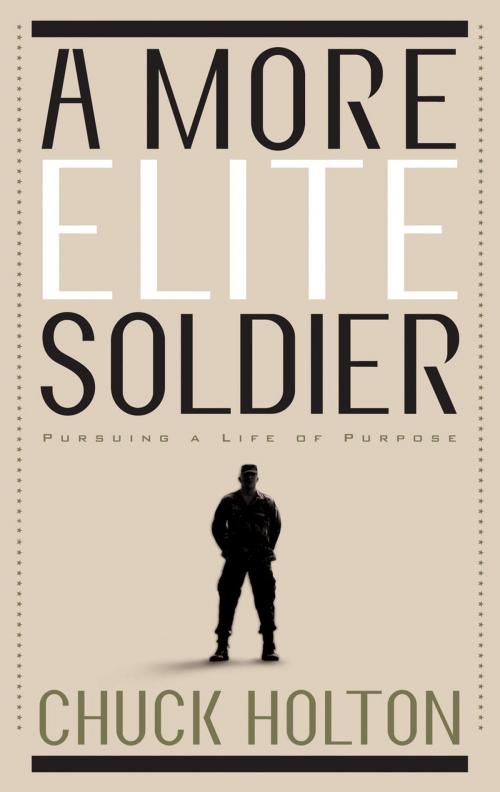 Cover of the book A More Elite Soldier by Chuck Holton, The Crown Publishing Group