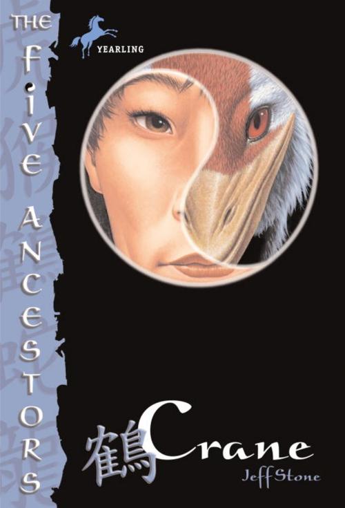 Cover of the book The Five Ancestors Book 4: Crane by Jeff Stone, Random House Children's Books