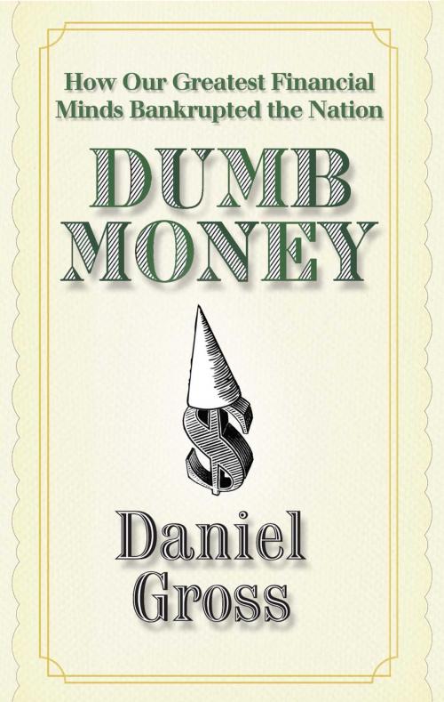 Cover of the book Dumb Money by Daniel Gross, Free Press